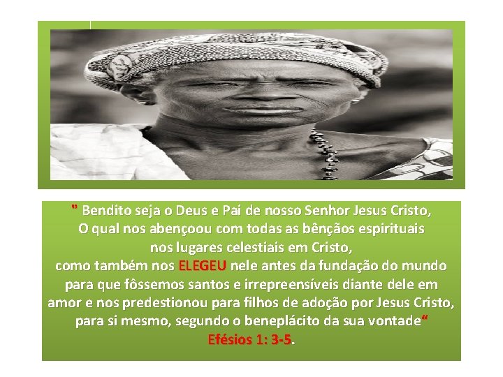 " Bendito seja o Deus e Pai de nosso Senhor Jesus Cristo, O qual