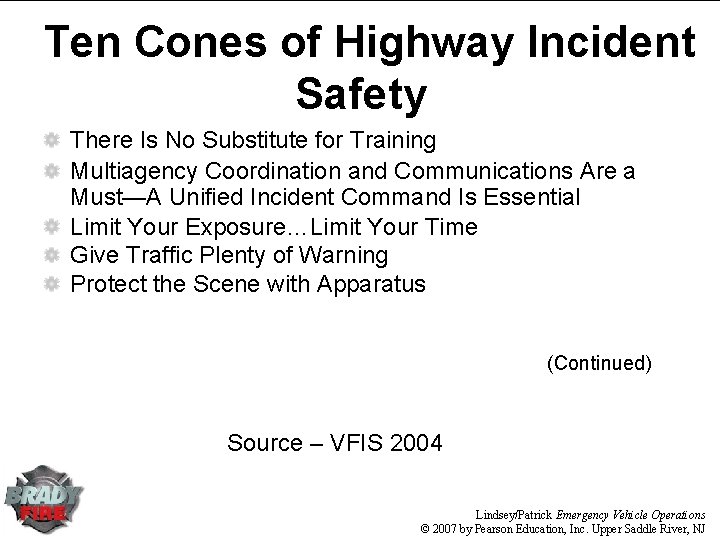 Ten Cones of Highway Incident Safety There Is No Substitute for Training Multiagency Coordination