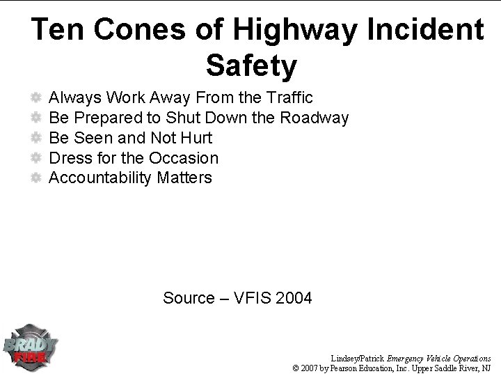 Ten Cones of Highway Incident Safety Always Work Away From the Traffic Be Prepared