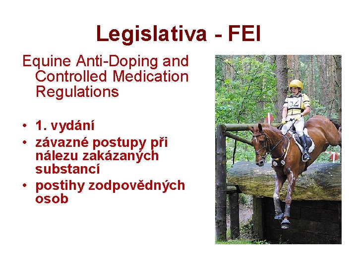 Legislativa - FEI Equine Anti-Doping and Controlled Medication Regulations • 1. vydání • závazné