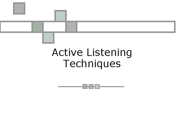 Active Listening Techniques 