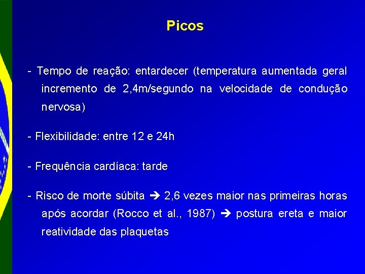 Picos - Tempo de reação: entardecer (temperatura aumentada geral incremento de 2, 4 m/segundo