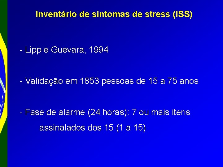 Inventário de sintomas de stress (ISS) - Lipp e Guevara, 1994 - Validação em