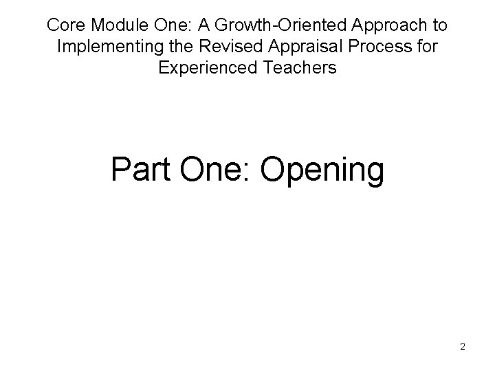 Core Module One: A Growth-Oriented Approach to Implementing the Revised Appraisal Process for Experienced