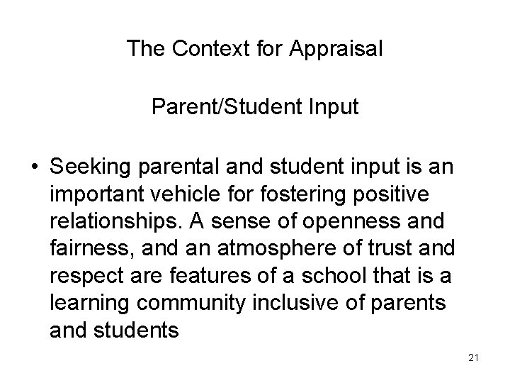 The Context for Appraisal Parent/Student Input • Seeking parental and student input is an