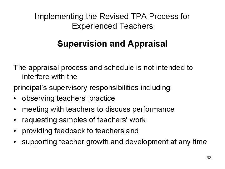 Implementing the Revised TPA Process for Experienced Teachers Supervision and Appraisal The appraisal process