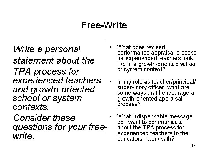 Free-Write • Write a personal statement about the TPA process for experienced teachers •