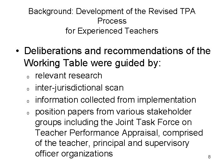 Background: Development of the Revised TPA Process for Experienced Teachers • Deliberations and recommendations