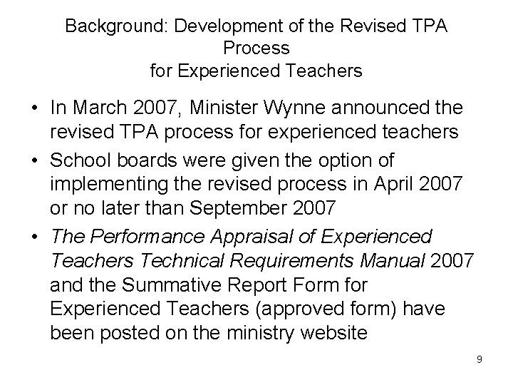 Background: Development of the Revised TPA Process for Experienced Teachers • In March 2007,