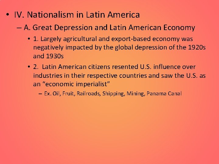  • IV. Nationalism in Latin America – A. Great Depression and Latin American