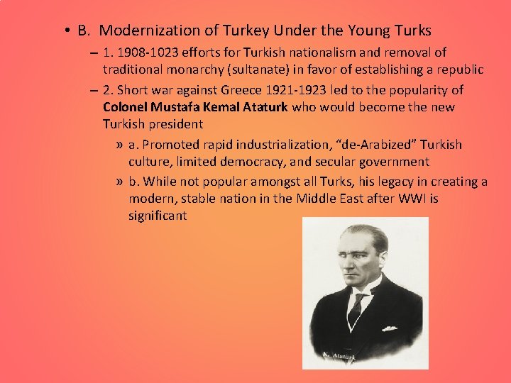  • B. Modernization of Turkey Under the Young Turks – 1. 1908 -1023