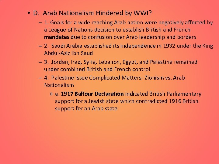  • D. Arab Nationalism Hindered by WWI? – 1. Goals for a wide