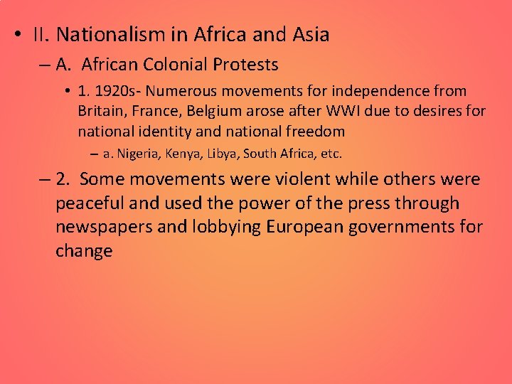  • II. Nationalism in Africa and Asia – A. African Colonial Protests •