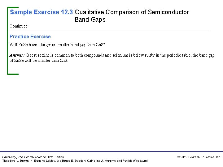 Sample Exercise 12. 3 Qualitative Comparison of Semiconductor Band Gaps Continued Practice Exercise Will