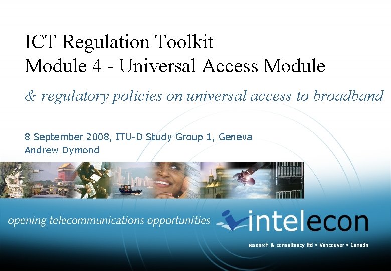 ICT Regulation Toolkit Module 4 - Universal Access Module & regulatory policies on universal