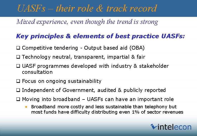 UASFs – their role & track record Mixed experience, even though the trend is