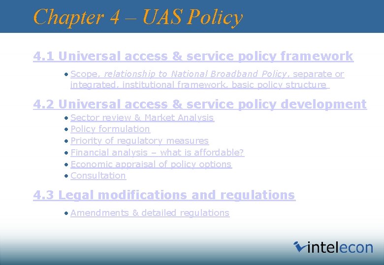 Chapter 4 – UAS Policy 4. 1 Universal access & service policy framework •