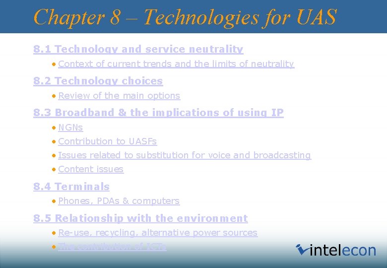 Chapter 8 – Technologies for UAS 8. 1 Technology and service neutrality • Context