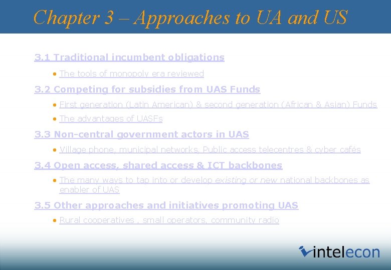 Chapter 3 – Approaches to UA and US 3. 1 Traditional incumbent obligations •