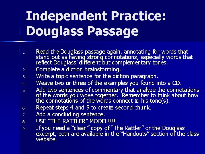Independent Practice: Douglass Passage 1. 2. 3. 4. 5. 6. 7. 8. 9. Read