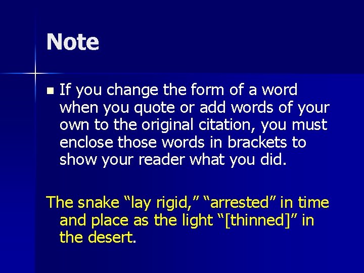 Note n If you change the form of a word when you quote or