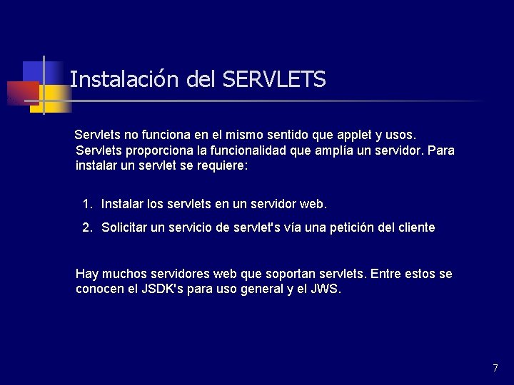 Instalación del SERVLETS Servlets no funciona en el mismo sentido que applet y usos.