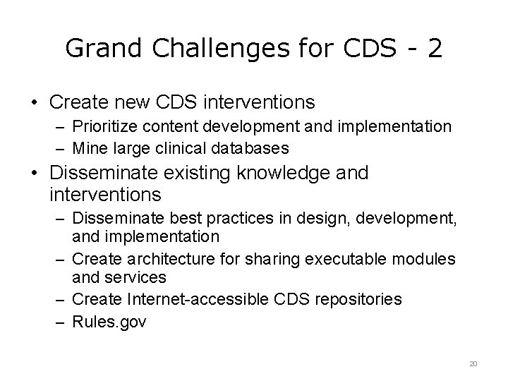 Grand Challenges for CDS - 2 • Create new CDS interventions – Prioritize content