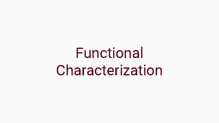 Functional Characterization 