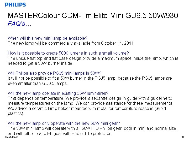 MASTERColour CDM-Tm Elite Mini GU 6. 5 50 W/930 FAQ’s… When will this new