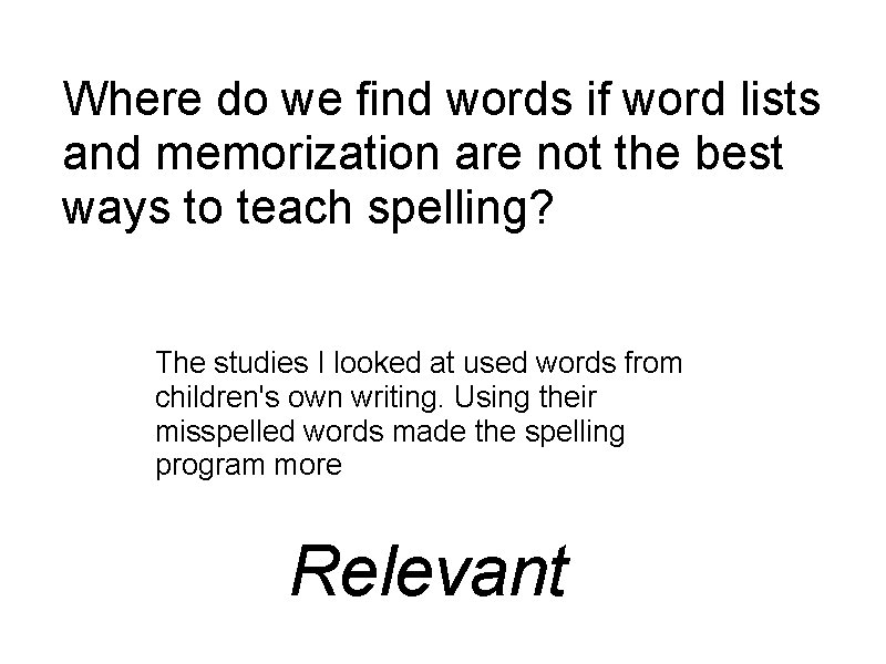 Where do we find words if word lists and memorization are not the best Where do we find words if word lists and memorization are not the best