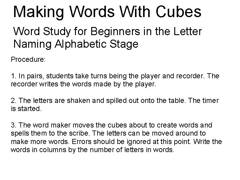 Making Words With Cubes Word Study for Beginners in the Letter Naming Alphabetic Stage Making Words With Cubes Word Study for Beginners in the Letter Naming Alphabetic Stage