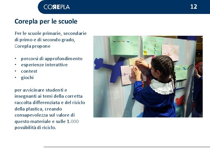 12 Corepla per le scuole Per le scuole primarie, secondarie di primo e di