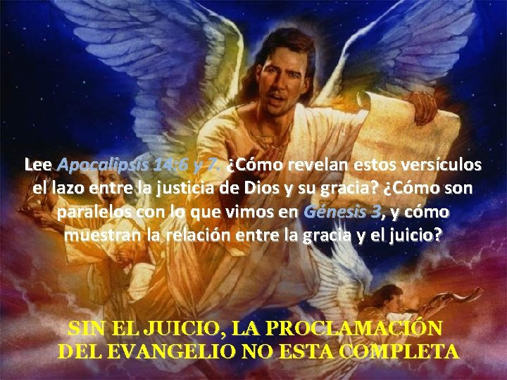Lee Apocalipsis 14: 6 y 7. ¿Cómo revelan estos versículos el lazo entre la Lee Apocalipsis 14: 6 y 7. ¿Cómo revelan estos versículos el lazo entre la
