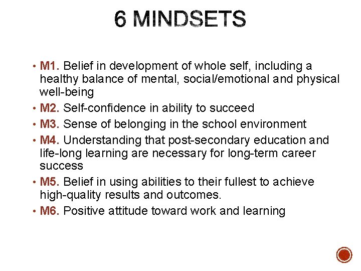 • M 1. Belief in development of whole self, including a healthy balance • M 1. Belief in development of whole self, including a healthy balance