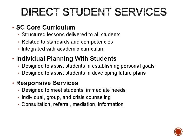 • SC Core Curriculum • Structured lessons delivered to all students • Related • SC Core Curriculum • Structured lessons delivered to all students • Related