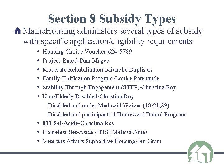 Section 8 Subsidy Types Maine. Housing administers several types of subsidy with specific application/eligibility