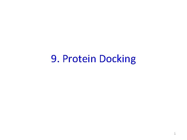 9. Protein Docking 1 