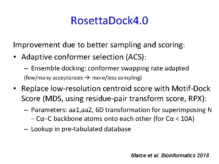 Rosetta. Dock 4. 0 Improvement due to better sampling and scoring: • Adaptive conformer