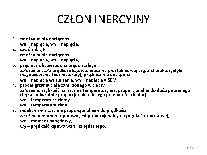 CZŁON INERCYJNY 1. założenia: nie obciążony, we – napięcie, wy – napięcie, 2. czwórnik CZŁON INERCYJNY 1. założenia: nie obciążony, we – napięcie, wy – napięcie, 2. czwórnik