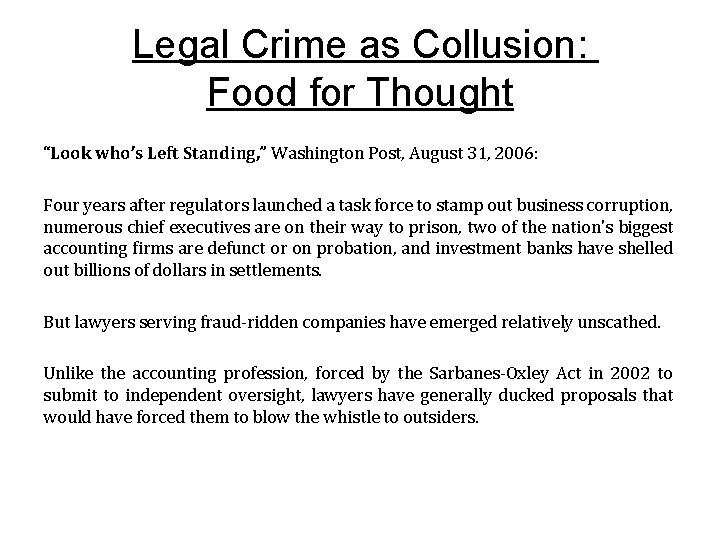 Legal Crime as Collusion: Food for Thought “Look who’s Left Standing, ” Washington Post,