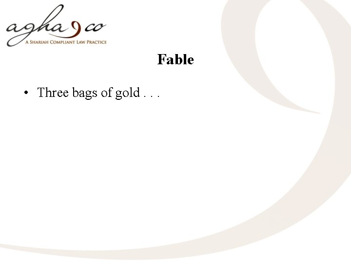 Fable • Three bags of gold. . . 