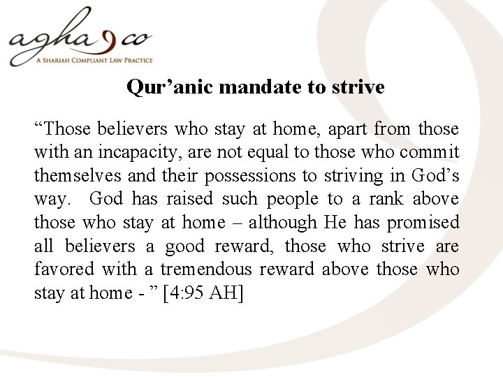 Qur’anic mandate to strive “Those believers who stay at home, apart from those with