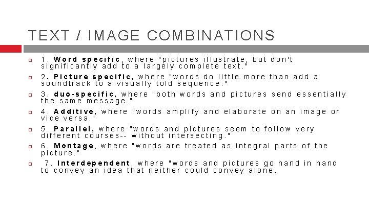 TEXT / IMAGE COMBINATIONS 1. Word specific, where "pictures illustrate, but don't significantly add TEXT / IMAGE COMBINATIONS 1. Word specific, where "pictures illustrate, but don't significantly add