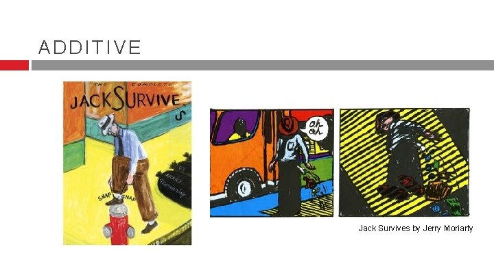 ADDITIVE Jack Survives by Jerry Moriarty ADDITIVE Jack Survives by Jerry Moriarty