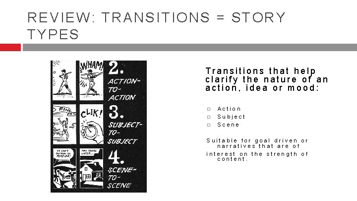 REVIEW: TRANSITIONS = STORY TYPES Transitions that help clarify the nature of an action, REVIEW: TRANSITIONS = STORY TYPES Transitions that help clarify the nature of an action,