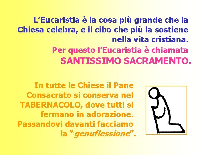 L’Eucaristia è la cosa più grande che la Chiesa celebra, e il cibo che