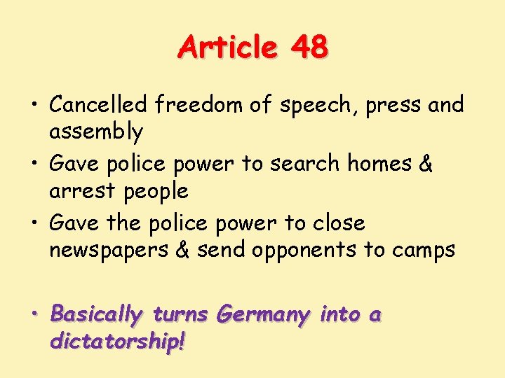 Article 48 • Cancelled freedom of speech, press and assembly • Gave police power