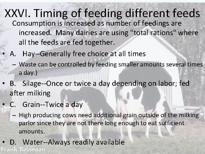 XXVI. Timing of feeding different feeds Consumption is increased as number of feedings are