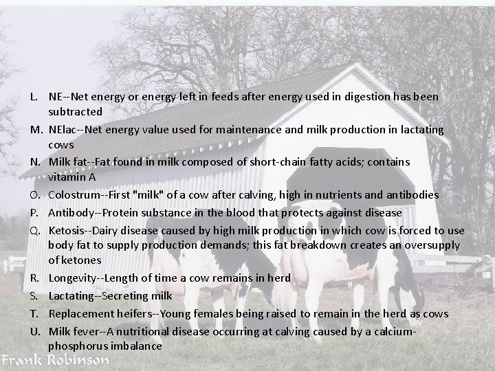 L. NE--Net energy or energy left in feeds after energy used in digestion has