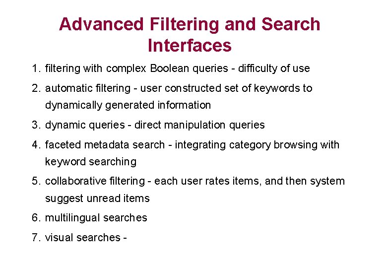 Advanced Filtering and Search Interfaces 1. filtering with complex Boolean queries - difficulty of